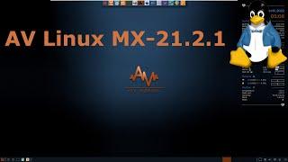 AV Linux MX-21.2.1 Full Tour