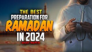 The Best Preparation For The Month Of Ramadan 2024