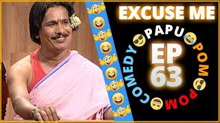 Episode 63 - Excuse Me  Papu Pom Pom - Jaha Kahibi Sata Kahibi  ODIA