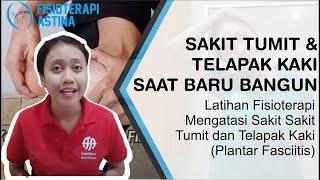 Cara Mengatasi Sakit di Tumit dan Telapak Kaki Saat Bangun Tidur  Fisioterapi Plantar Fasciitis