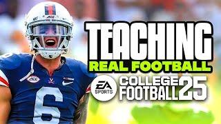 Using CFB 25 to TEACH Real Football