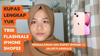 TRIK DAPETIN IPHONE DI SHOPEE FLASHSALE