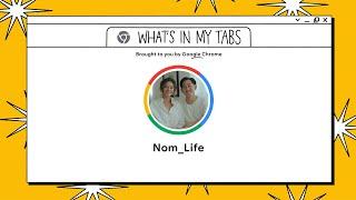 Nom Life  What’s In My Tabs  Chrome