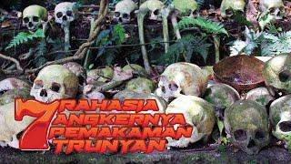 TOP 7 MISTERI TERANGKER PEMAKAMAN TRUNYAN YANG JARANG ORANG TAHU