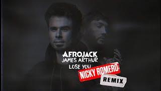 Afrojack & James Arthur - Lose You Nicky Romero Remix