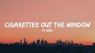 TV Girl - Cigarettes out the Window Lyrics