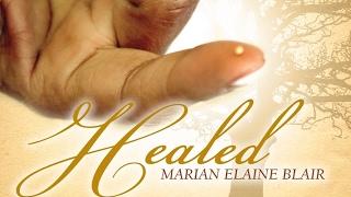 Healed  Marian Elaine Blair wLYRICS