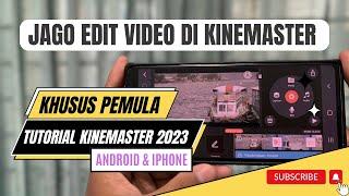 Lengkap Tutorial Edit Video Kinemaster Cinematic Pemula Terbaru 2023  Aplikasi Edit Video Terbaik