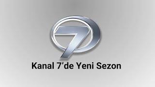 Kanal 7 Yeni Sezona Merhaba Diyor