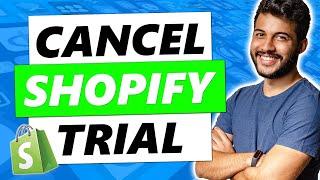 How to Cancel your Free Shopify Trial Quick & Easy