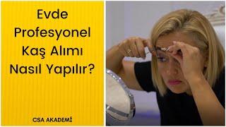 Evde Profesyonel Kaş Alımı Nasıl Yapılır? #evdebakım