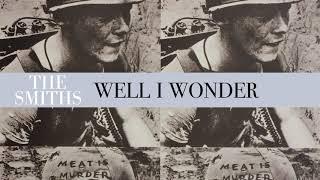 The Smiths - Well I Wonder Official Audio