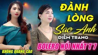 Ngoại Ô Buồn Đành Lòng Sao Anh ► Đơn Ca Diễm Trang Bolero Disco Hay Nhất Tháng 72024