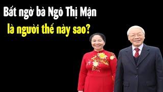 Bà Ngô Thị Mận vợ của TBT Nguyễn Phú Trọng và lối sống giản dị hiếm có