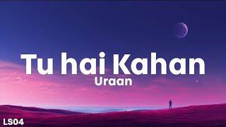 Tu hai Kahan Lyrics - AUR  LS04