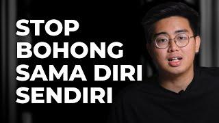 Stop Bohongin Diri Sendiri