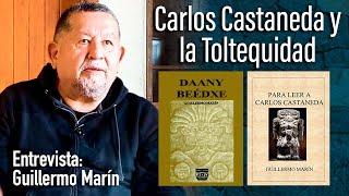 GUILLERMO MARÍN Carlos Castaneda y la Toltequidad