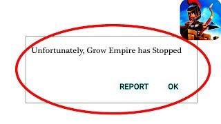 How to Fix Unfortunately Grow Empire Game Has Stopped Problem Solved in Android & Ios