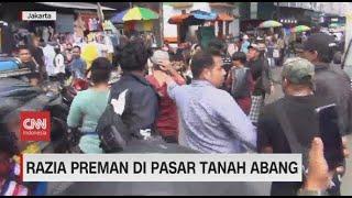 Razia Preman di Pasar Tanah Abang