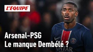 Arsenal-PSG  Paris peut-il gagner sans Ousmane Dembélé ?