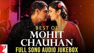 Best of Mohit Chauhan  Full Songs  Audio Jukebox