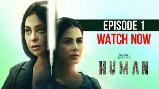 Hotstar Specials Human Episode 1  Shefali Shah Kirti Kulhari  Now Streaming  DisneyPlus Hotstar