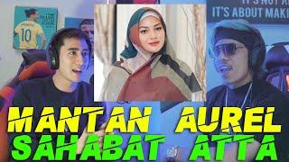 VERREL MANTAN AUREL SAHABAT ATTA.