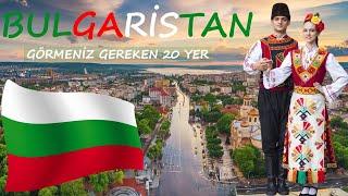 Bulgaristanda Görmeniz Gereken 20 Yer  Komşu Ülke Bulgaristan 