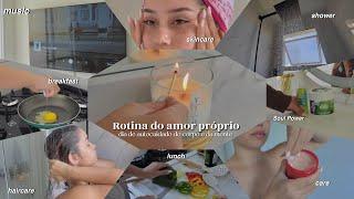 Rotina do amor próprio - dia de autocuidado do corpo e da mente ️