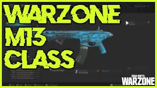 Best M13 Class Warzone  Best M13 Loadout For Warzone