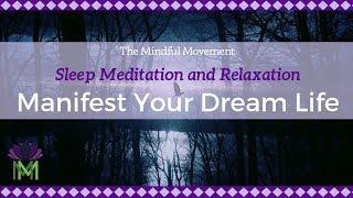 Manifest Your Dream Life  Sleep Meditation with Delta Waves  Mindful Movement