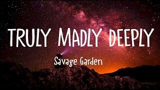 Savage Garden - Truly Madly Deeply Lyrics