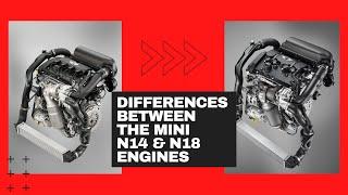 Differences Between The MINI N14 & N18 Engines