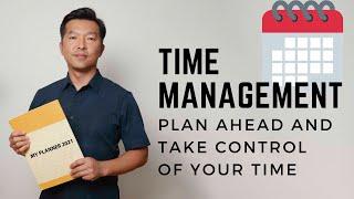 Time Management Plan ahead and take control of your time