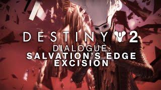 Destiny 2 - Witness Dialogue Salvations Edge & Excision