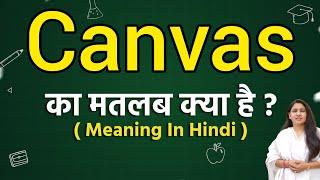 Canvas meaning in hindi  Canvas matlab kya hota hai  Word meaning