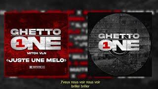 Mitch VLN Ghetto One - Juste une mélo Official Lyrics Video