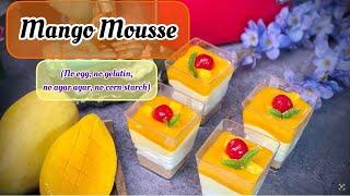 Mango Mousse  No egg  No gelatin  No Agar Agar  No Corn Starch 