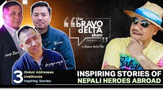 3 Global Addresses Inspiring Stories of Nepali Heroes Abroad  The Bravo Delta Show  Sajha Katha