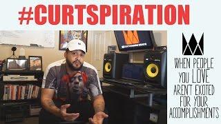 Why Your Family & Friends Dont Support Your Music As A Rapper or Producer  #Curtspiration