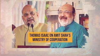 Amit Shah’s Ministry of Cooperation an assault on federalism Interview with Thomas Isaac