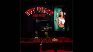 Julia Wolf – Hot Killer official audio