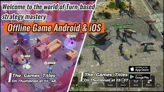 Top 8 Best Game  Offline  Turn-based strategy Android  & iOS