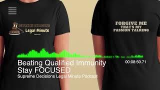 Beating Qualified Immunity Podcast Stay Focused