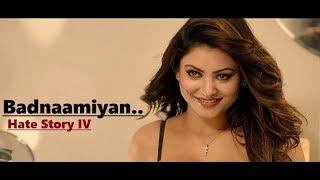 Badnaamiyan Armaan Malik  Hate Story IV  Urvashi Rautela  Karan Wahi  Lyrics  New Song 2018