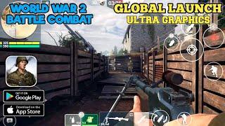 World War 2 - Battle Combat FPS Games AndroidIOS GLOBAL LAUNCH