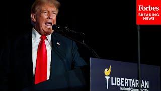 FULL SPEECH Trump Endures Boos Calls For Support In Speech To Libertarian Party Convention