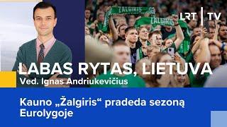 Kauno „Žalgiris“ pradeda sezoną Eurolygoje  Labas rytas Lietuva  2024-10-03