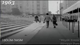 NOSTALJİ- Yeşilçam  Eski Türk Filmlerinde İSTANBUL  3.BÖLÜM-TAKSİM