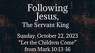 Let the Children Come - Sunday October 23 2023 sermon at Hunter College